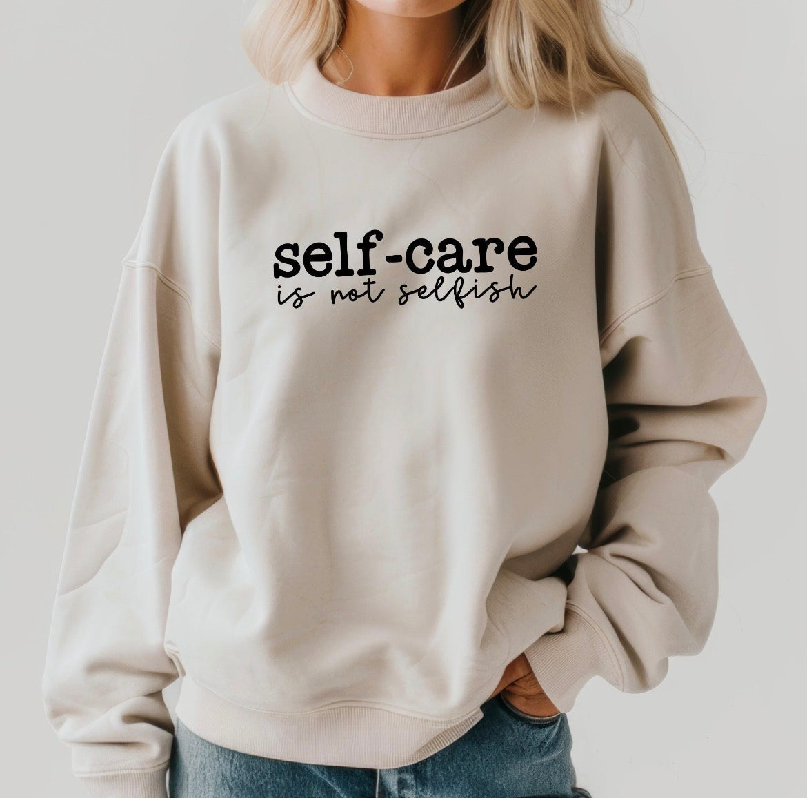 Self Care Is Not Selfish sweatshirt – self-love crewneck, spiritual gift for women