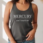 Mercury Can't Touch Me racerback tank top in dark gray – mercury retrograde gift, astrology women's tank