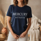 Mercury Can't Touch Me T-Shirt in Navy – mercury retrograde tee, funny astrology shirt for women