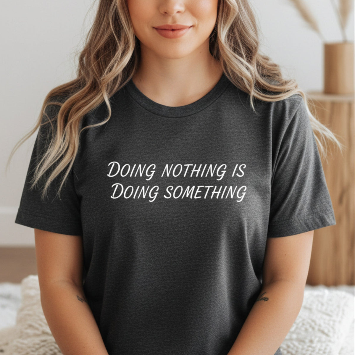 Doing Nothing Is Doing Something T-Shirt in Heather Dark Grey – rest and self-care graphic tee, spiritual gift for women