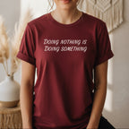Doing Nothing Is Doing Something T-Shirt in Cardinal Red – self-care graphic tee, spiritual rest gift for women