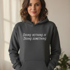 Doing nothing is doing something hoodie in dark heather grey – self-care gift for women