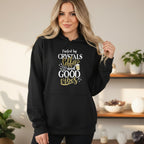 Fueled by crystals coffee and good vibes hoodie – funny crystal lover gift