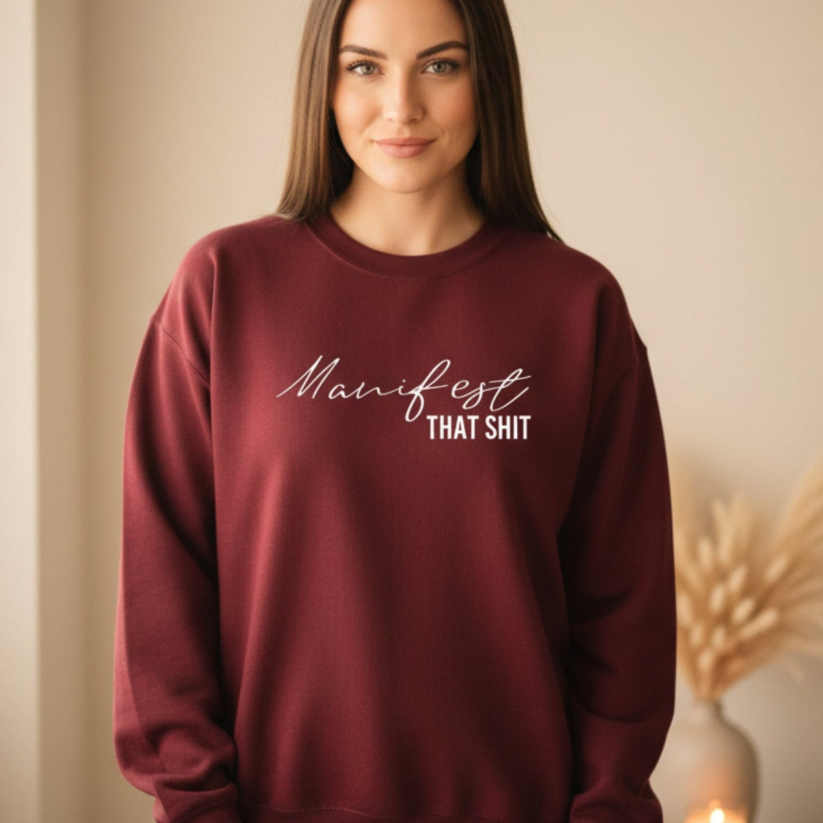 Manifest That Shit Sweatshirt in Maroon – bold manifestation sweatshirt, spiritual gift for women